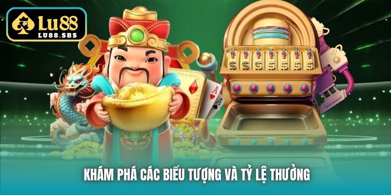 Khám phá các biểu tượng và tỷ lệ thưởng