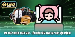 Mơ Thấy Người Thân Mất - Lời Nhắn Tâm Linh Hay Báo Vận Mệnh?
